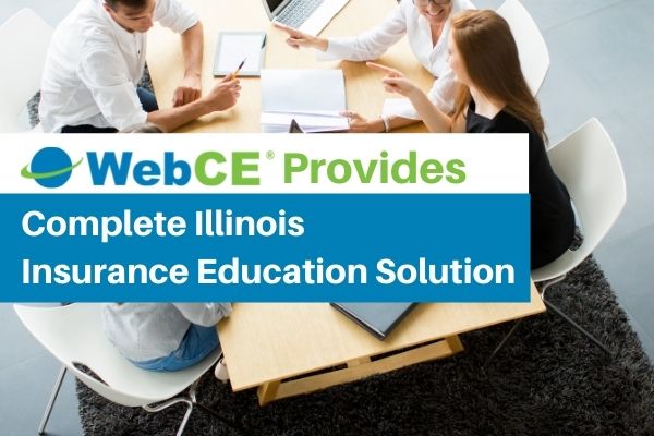 WebCE Provides Complete Illinois Insurance Education Solution