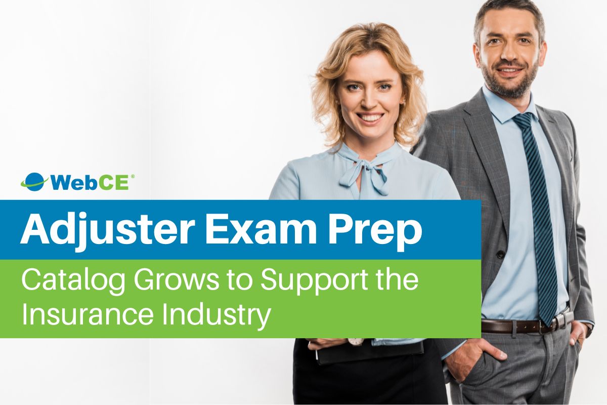 WebCE Adjuster Exam Prep Catalog Grows to Support the Insurance Industry