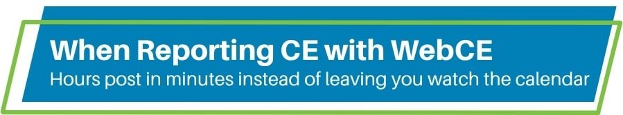 When Reporting CE with WebCE Hours post in Minutes Instead of Leaving your watching the calendar header graphic for WebCE blog