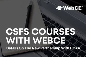 CSFS Courses with WebCE - Details on the New Partnership with HCAA