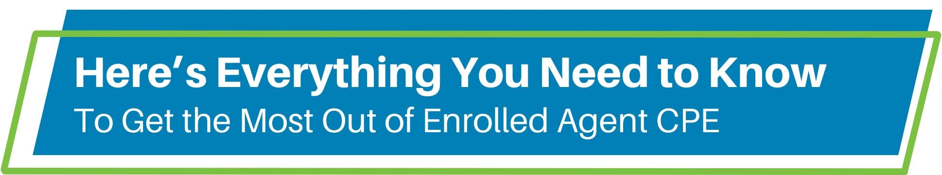 Here's Everything You Need to Know to Get the Most Out of Enrolled Agent CPE header image