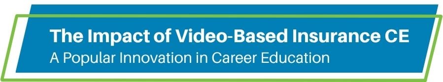 The Impact of Video-Based Insurance CE - A Popular Innovation in Career Education header graphic